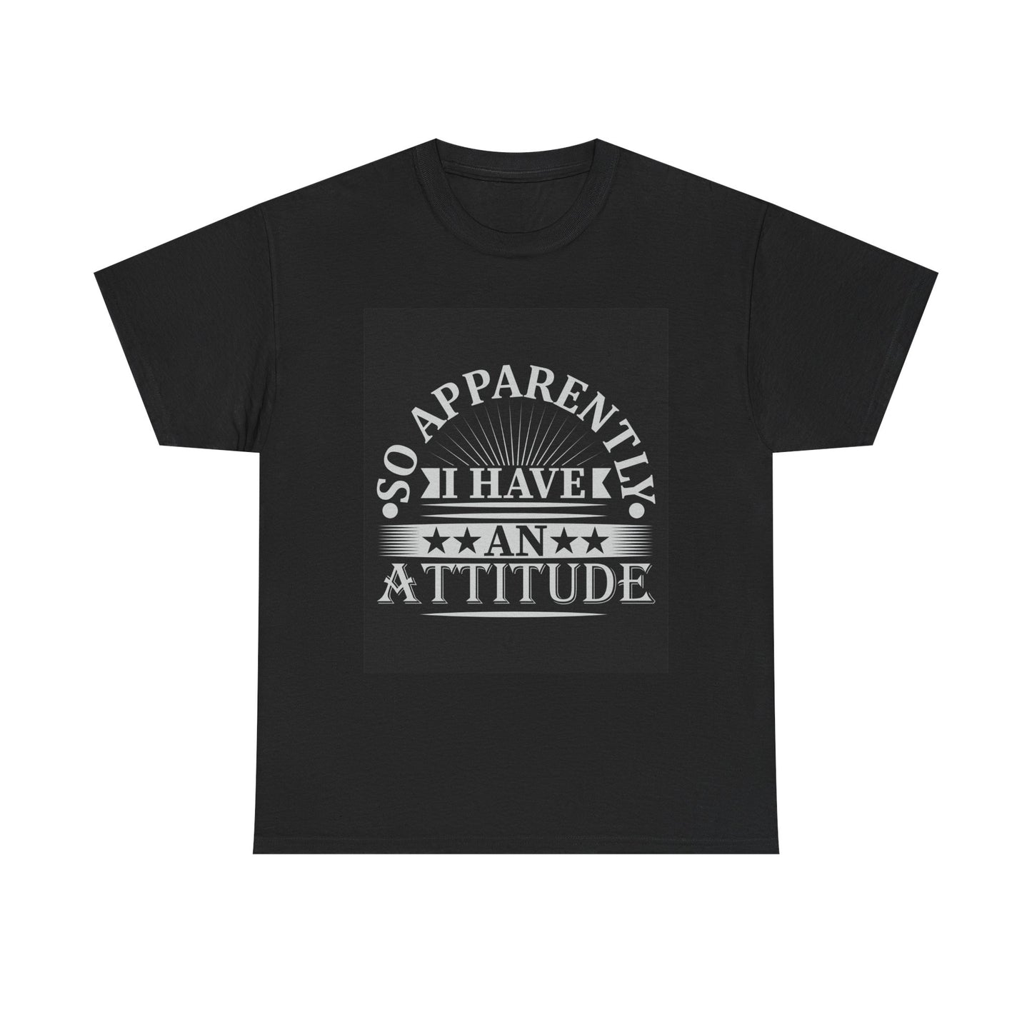 Attitude Statement Tee - Unisex Heavy Cotton Shirt, Casual Wear, Gift for Friends, Everyday Comfort, Fun Attitude Apparel