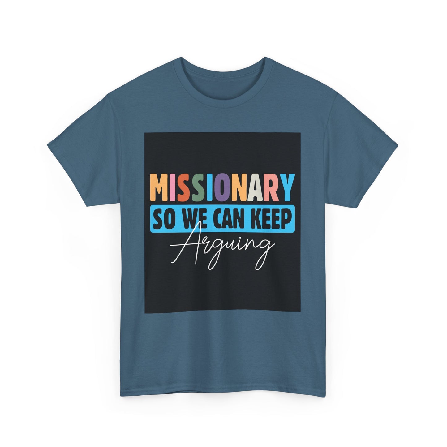 Unisex T-Shirt, Missionary Humor, Fun Gift, Casual Wear, Group Outings, Church Events, Faith-Based Apparel