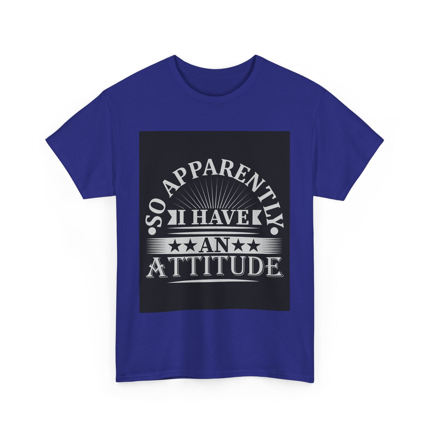 Attitude Statement Tee - Unisex Heavy Cotton Shirt, Casual Wear, Gift for Friends, Everyday Comfort, Fun Attitude Apparel