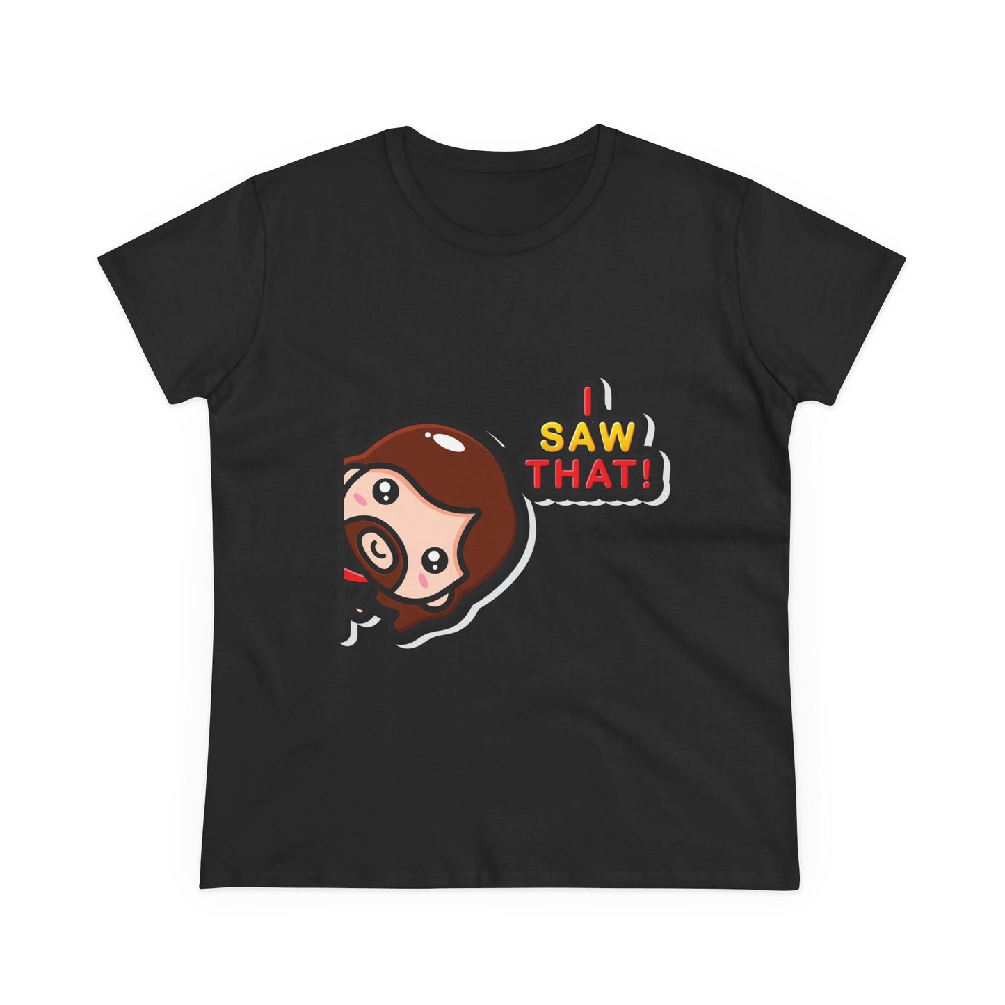 Funny Women’s Cotton Tee - 'I Saw That!' Graphic T-Shirt