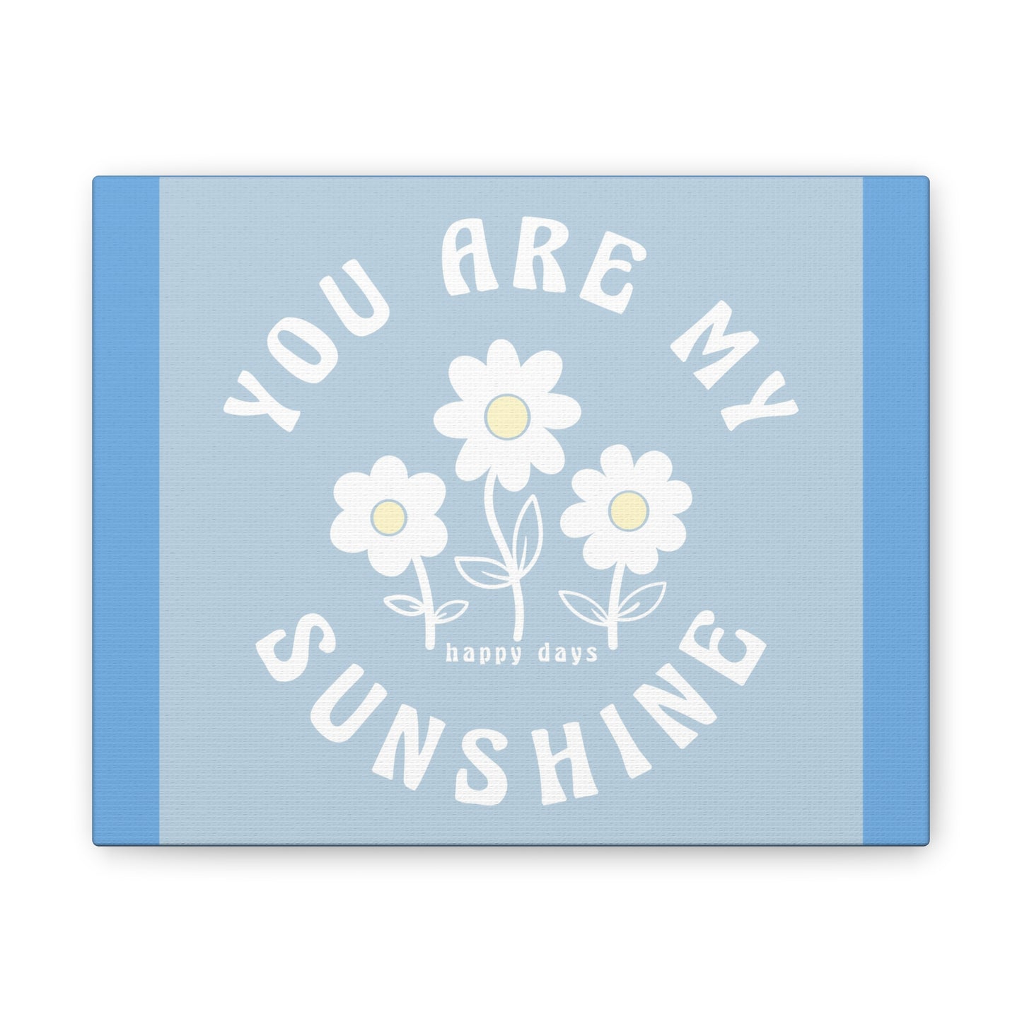 You Are My Sunshine Floral Canvas Art - Happy Days Home Decor