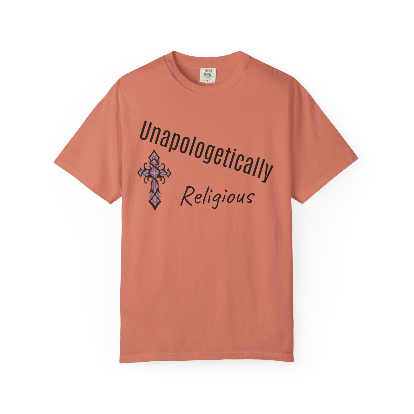 Unapologetically Religious T-Shirt, Faith-Based Tee, Spiritual Wear, Christian Apparel, Gift for Believers, Inspirational Clothing