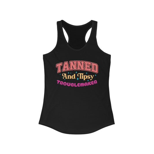 Party-Ready Women's Tank Top: 'Tanned and Tipsy Troublemaker', Summer Vibe, Vacation Tee, Pool Party Apparel, Fun Gifts