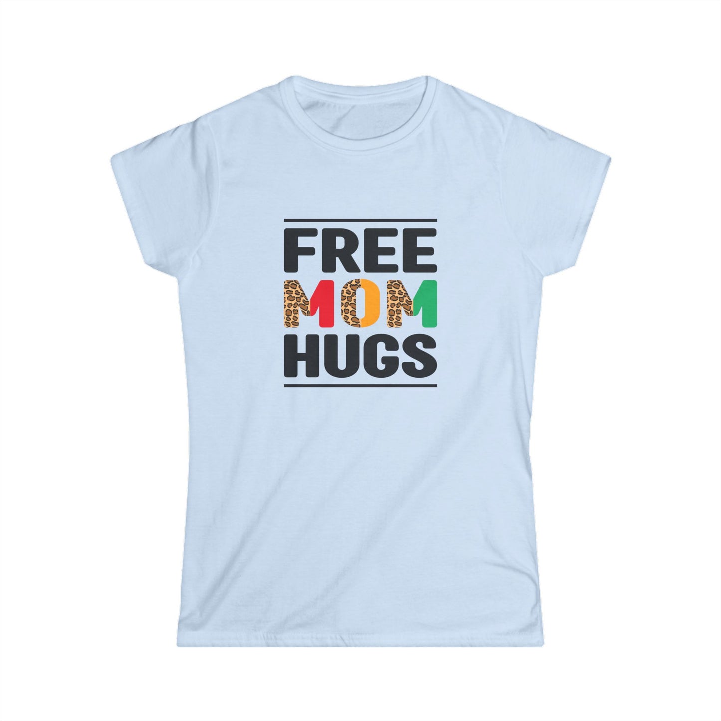 Free Mom Hugs Women's Softstyle Tee – Comfortable, Fun Mothers Day Gift