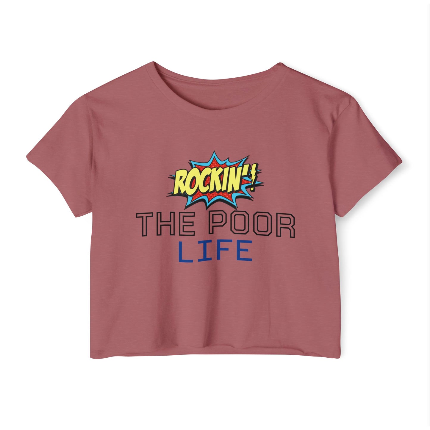 Rockin' The Poor Life Women's Festival Crop Top | Fun Summer Outfit, Music Festival Attire, Casual Wear, Cute Graphic Tee