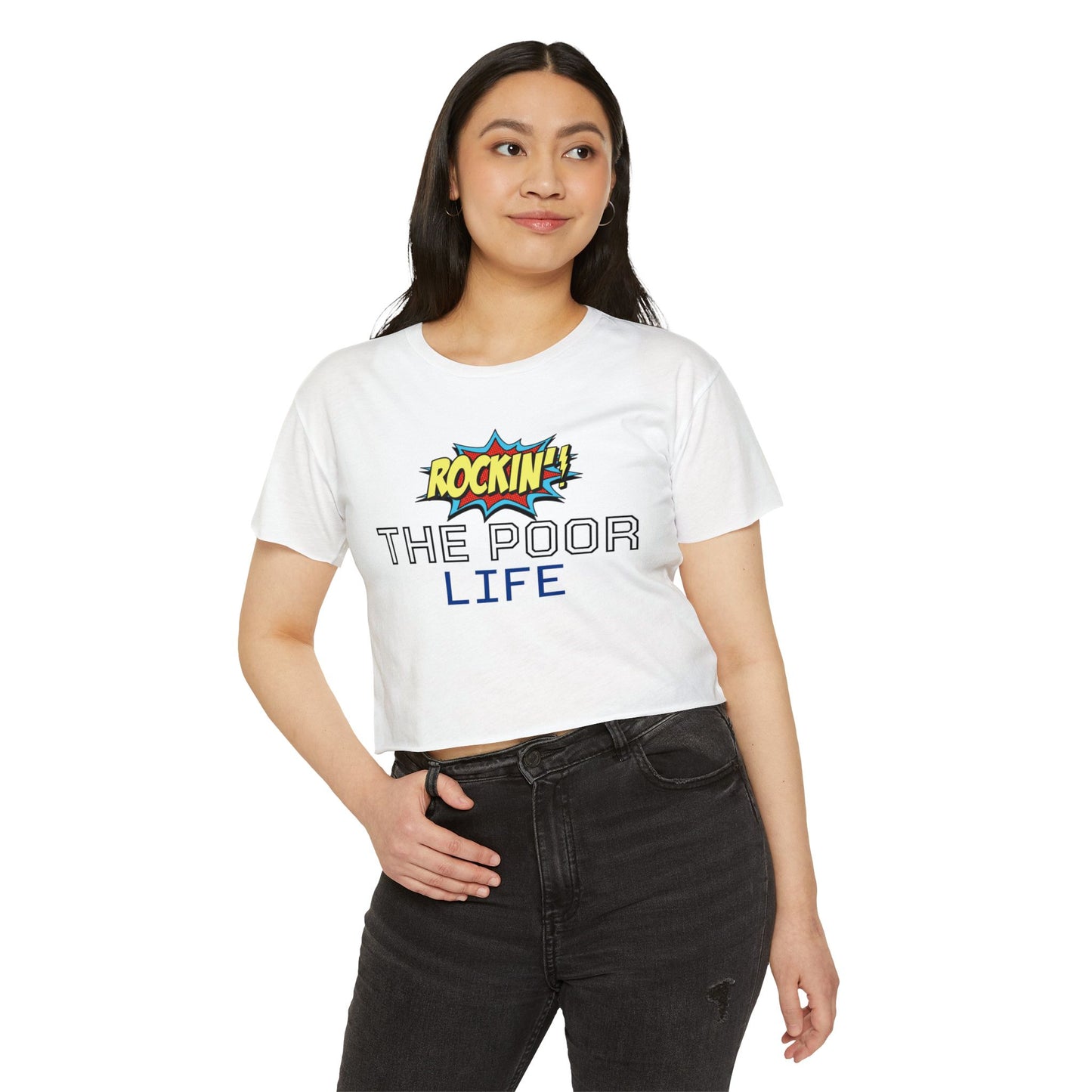 Rockin' The Poor Life Women's Festival Crop Top | Fun Summer Outfit, Music Festival Attire, Casual Wear, Cute Graphic Tee