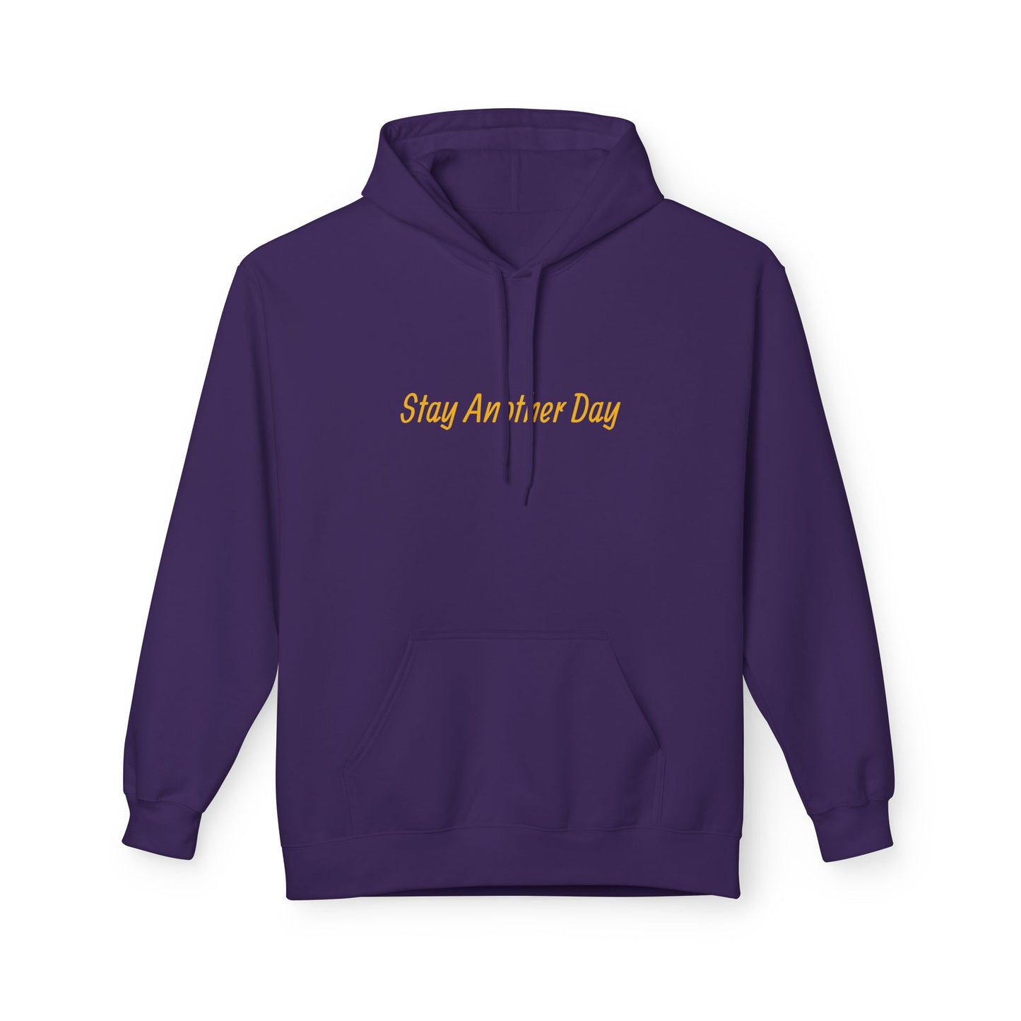 Stay Another Day Hoodie, Inspirational Fleece Sweatshirt, Unisex Gift, Motivational Apparel, Casual Hoodie for Everyday Wear