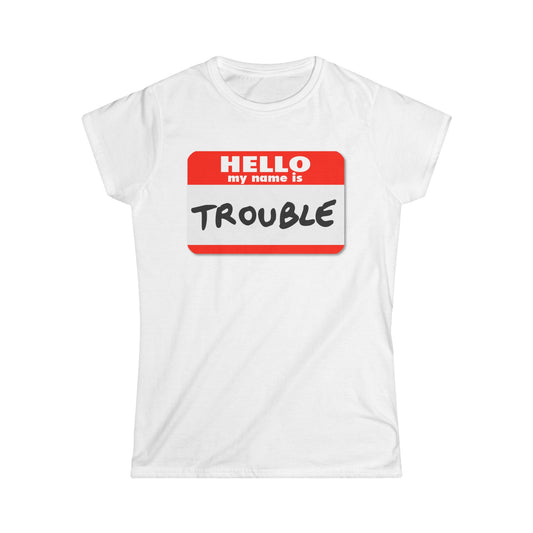 Hello Trouble Women's Softstyle Tee, Funny T-Shirt, Gift for Friends, Casual Wear, Humor Shirt, Trendy Women's Tee
