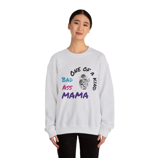One of a Kind Bad Ass Mama Sweatshirt - Unisex Heavy Blend™ Crewneck