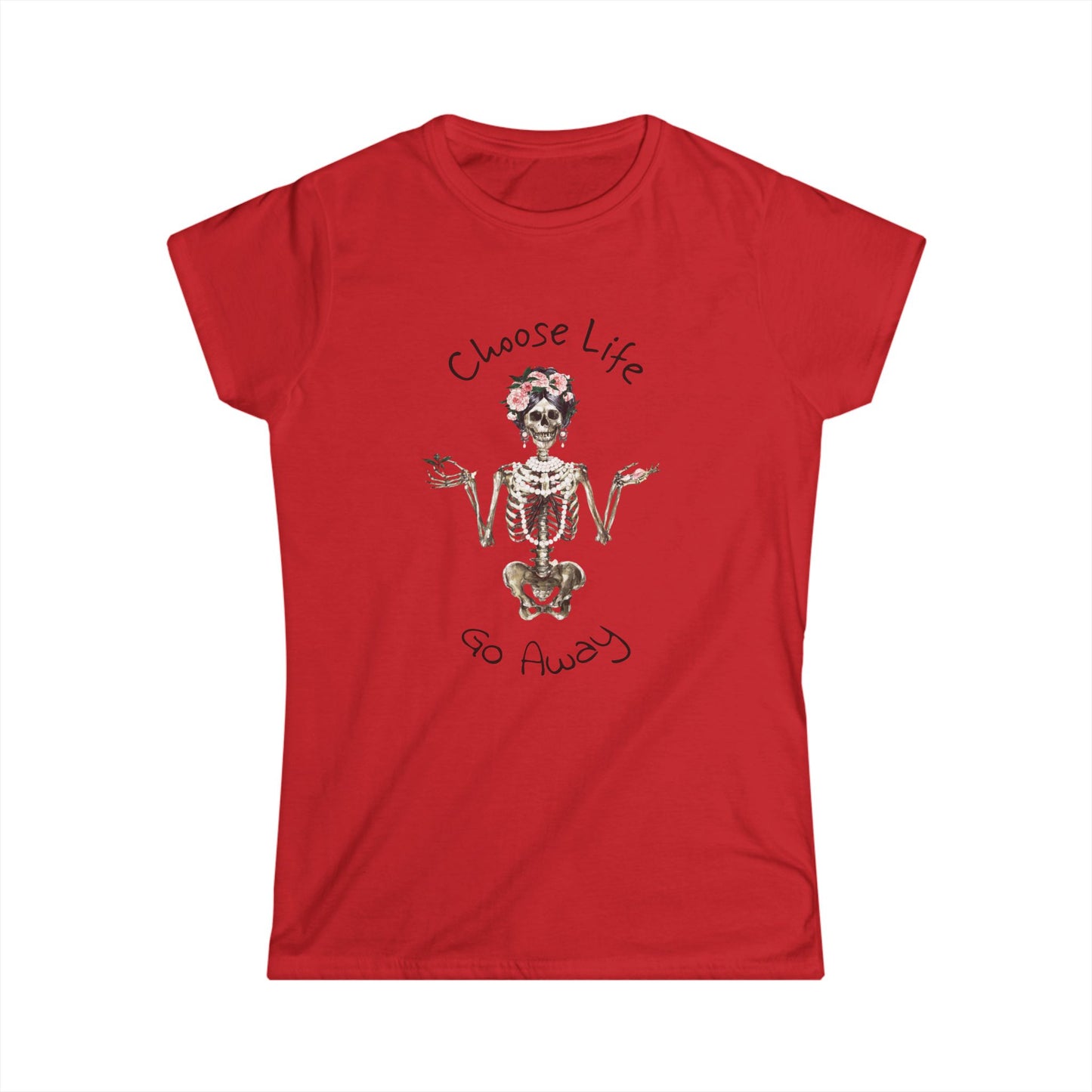 Choose Life Women's Softstyle Tee - Fun Skeleton Graphic Tee for Unique Style