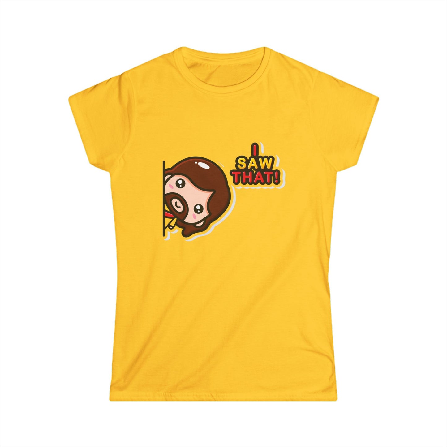 Funny Women's Softstyle Tee – "I Saw That!" Cartoon Design