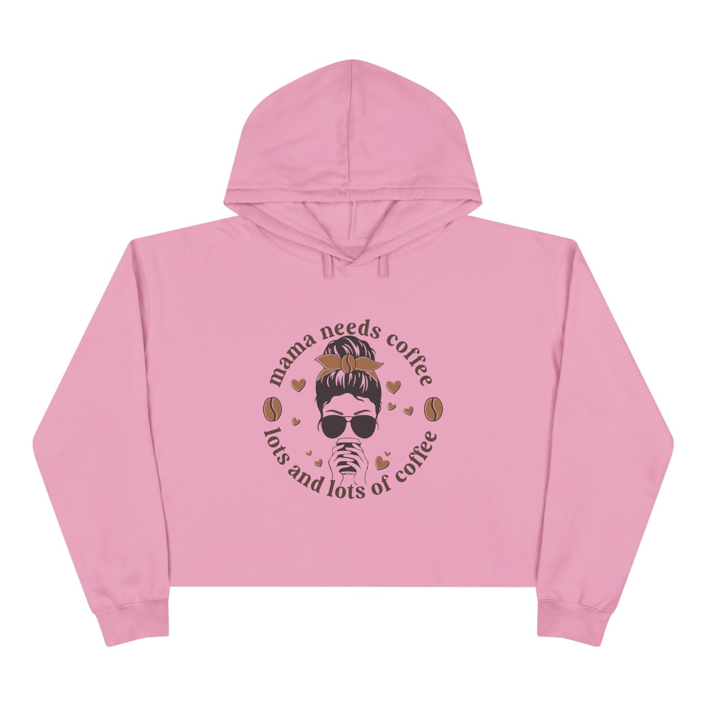 Mama Needs Coffee Crop Hoodie for Coffee Lovers