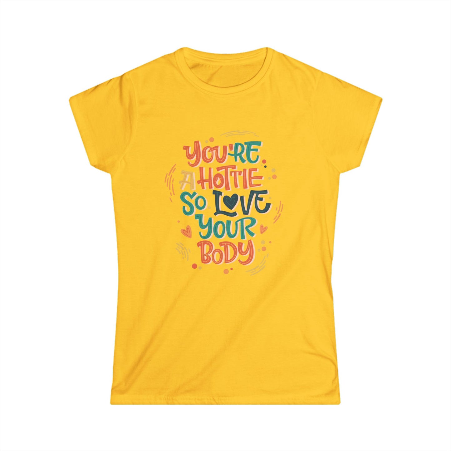 Empowering Women's Tee, Body Positive T-Shirt, Cute Motivational Shirt, Gift for Her, Comfortable Fashion Top
