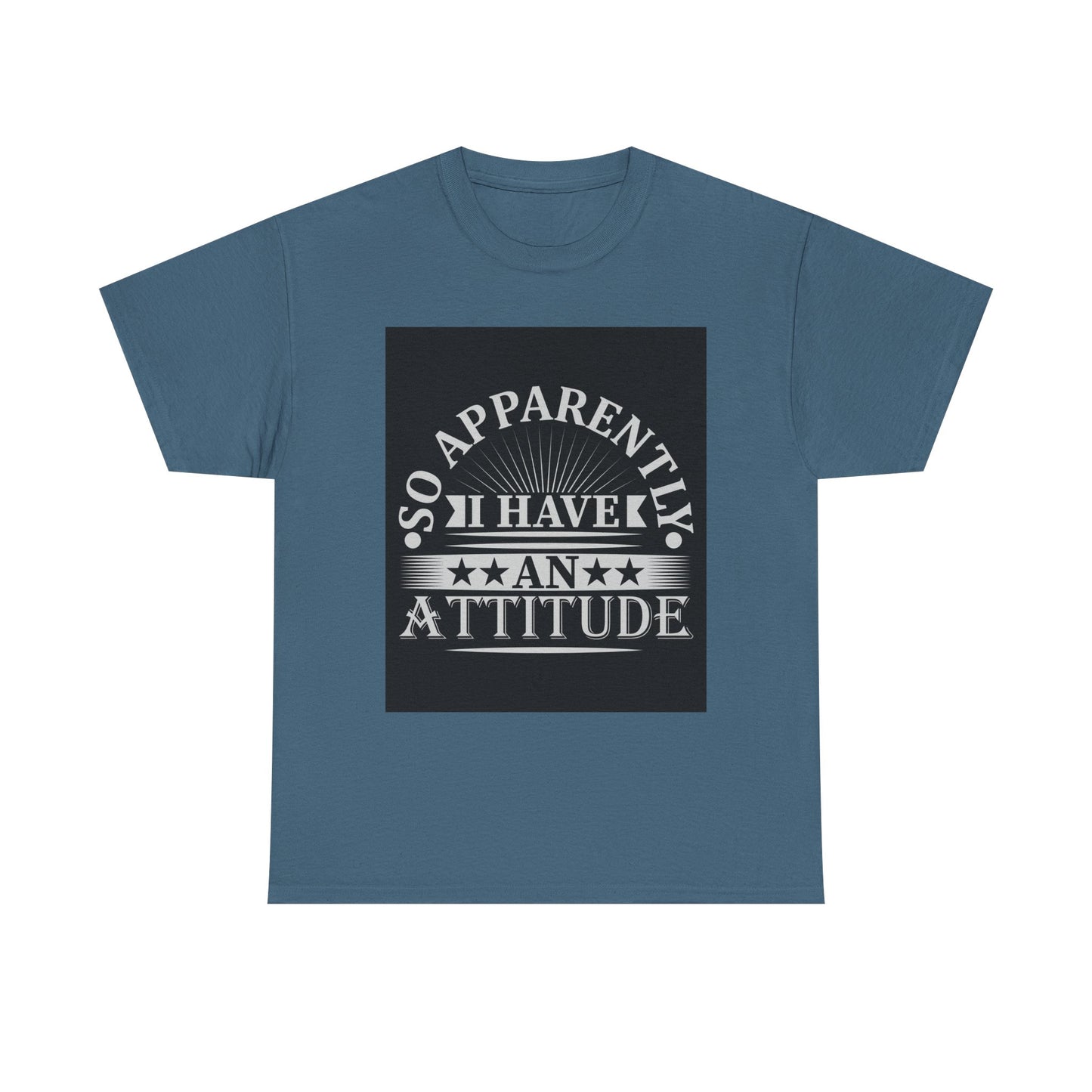 Attitude Statement Tee - Unisex Heavy Cotton Shirt, Casual Wear, Gift for Friends, Everyday Comfort, Fun Attitude Apparel