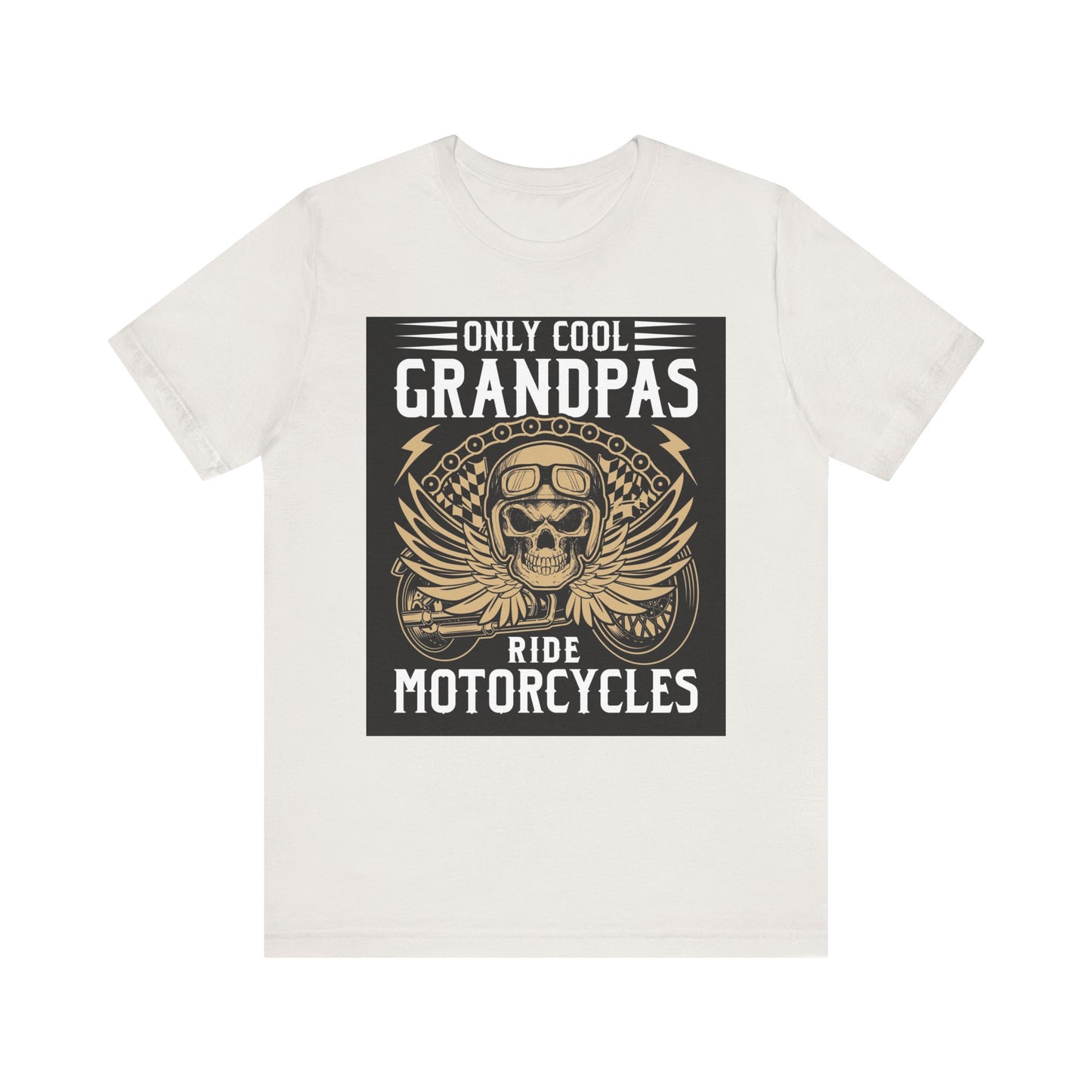 Only Cool Grandpas Ride Motorcycles Tee - Unisex Jersey Short Sleeve Shirt for Bikers