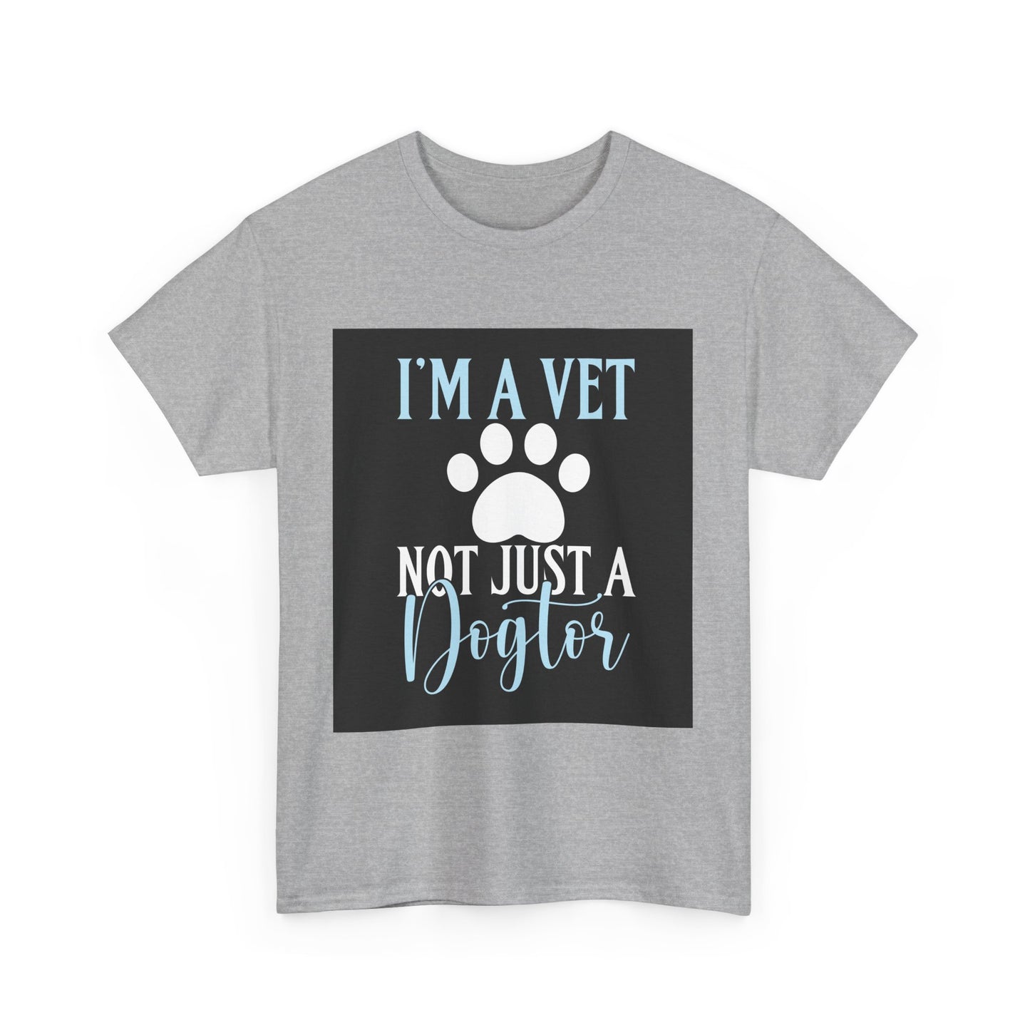 I'm a Vet Heavy Cotton Tee - Perfect Gift for Veterinarians & Animal Lovers