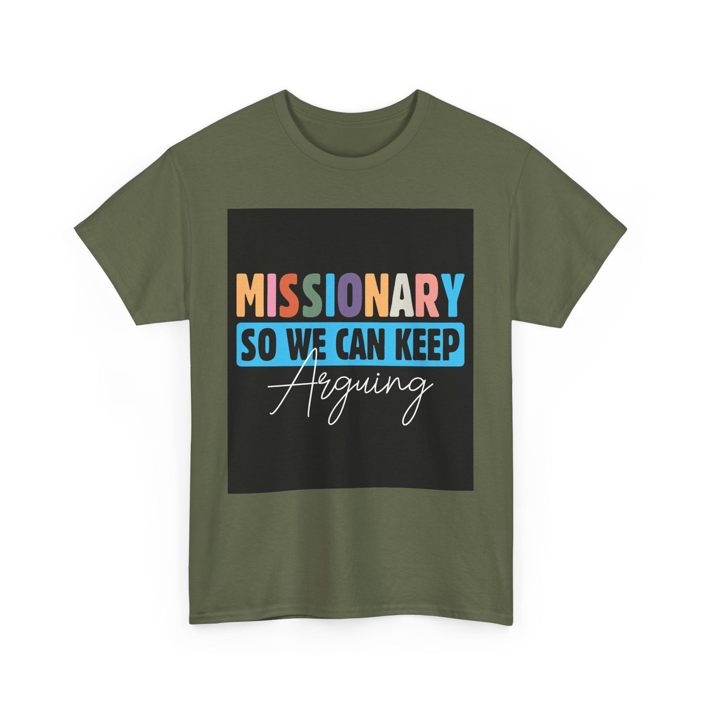 Unisex T-Shirt, Missionary Humor, Fun Gift, Casual Wear, Group Outings, Church Events, Faith-Based Apparel