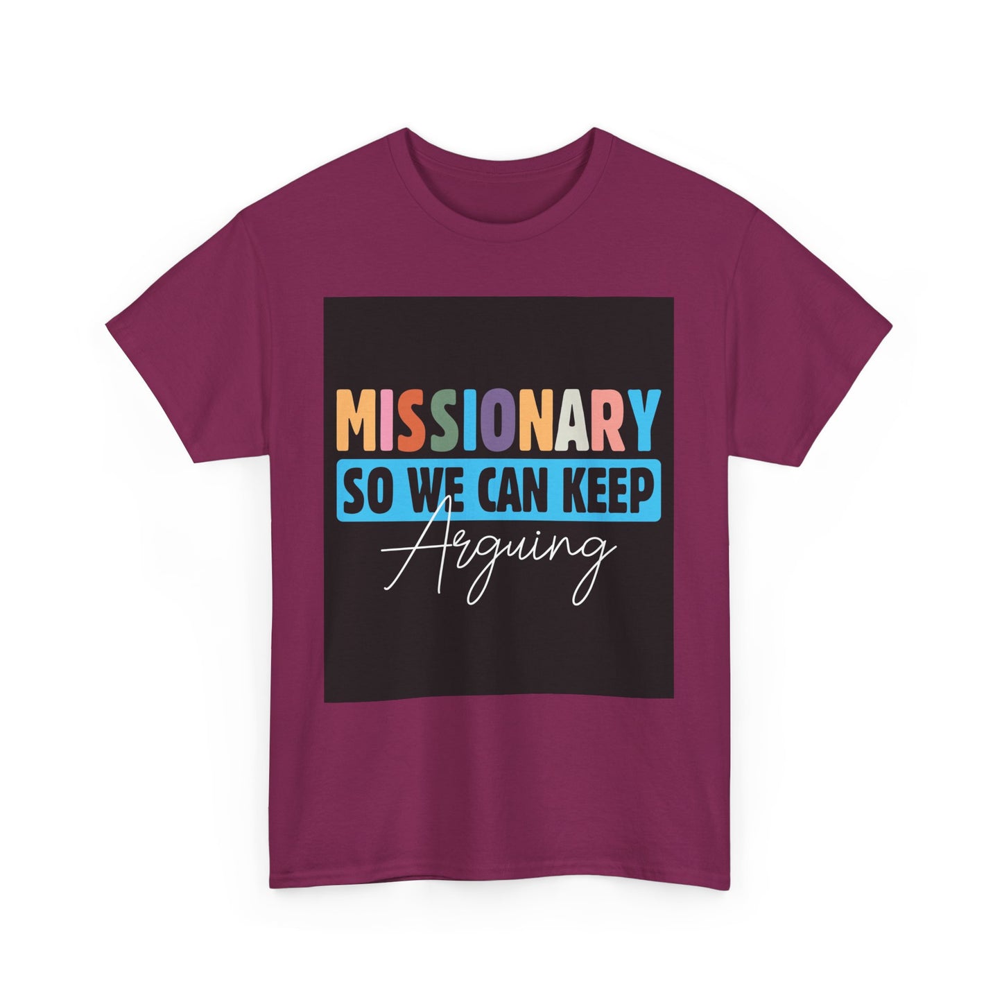 Unisex T-Shirt, Missionary Humor, Fun Gift, Casual Wear, Group Outings, Church Events, Faith-Based Apparel
