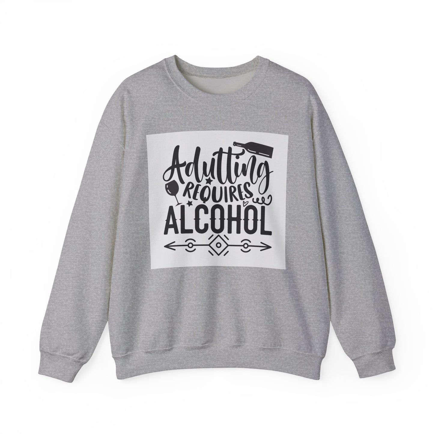 Funny Adulting Requires Alcohol Sweatshirt | Unisex Heavy Blend™ Crewneck for Parties & Casual Wear