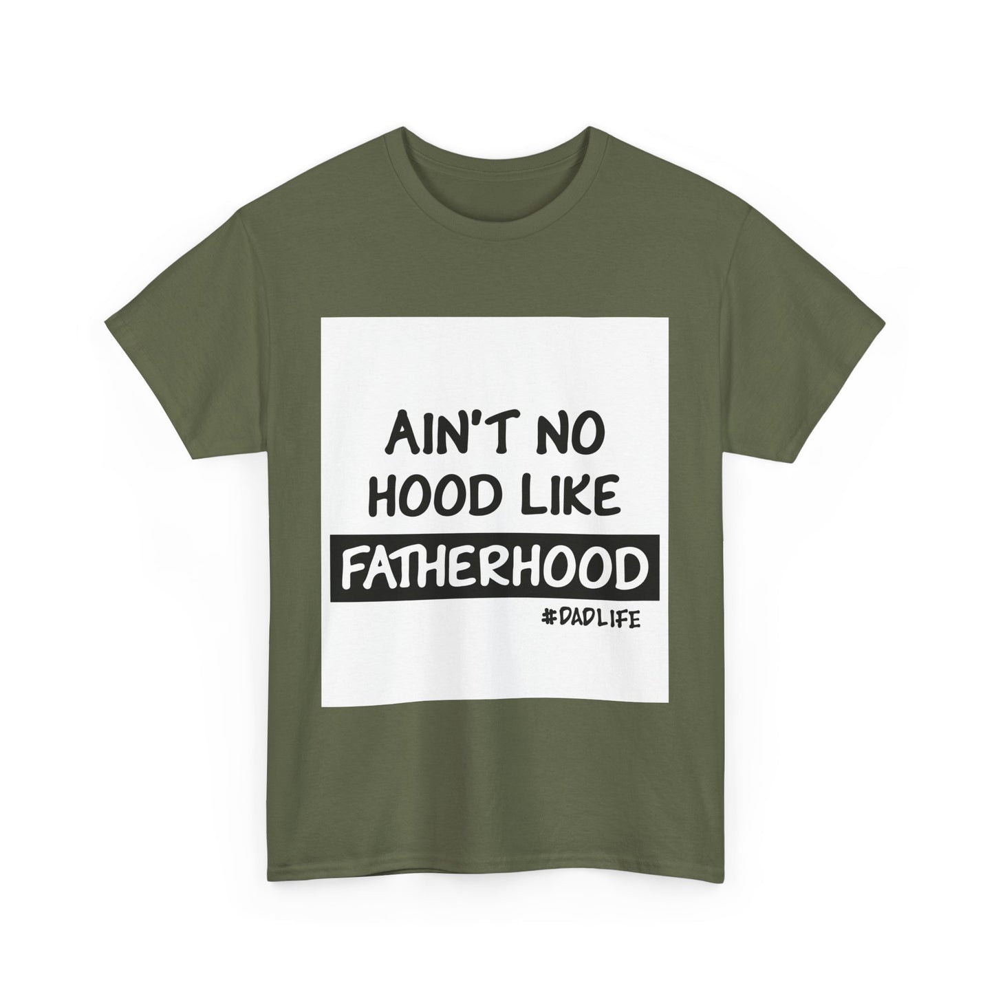 Funny Father's Day Unisex Heavy Cotton Tee - 'Ain't No Hood Like Fatherhood' #DadLife