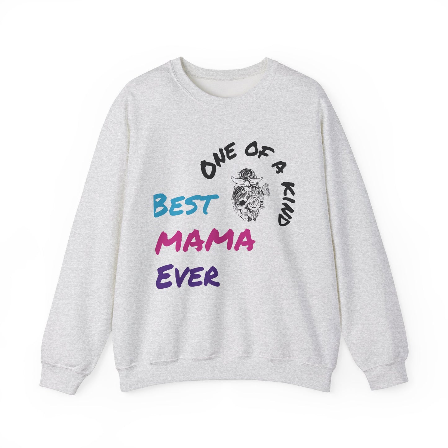 Best Mama Ever Crewneck Sweatshirt - One of a Kind Gift for Moms