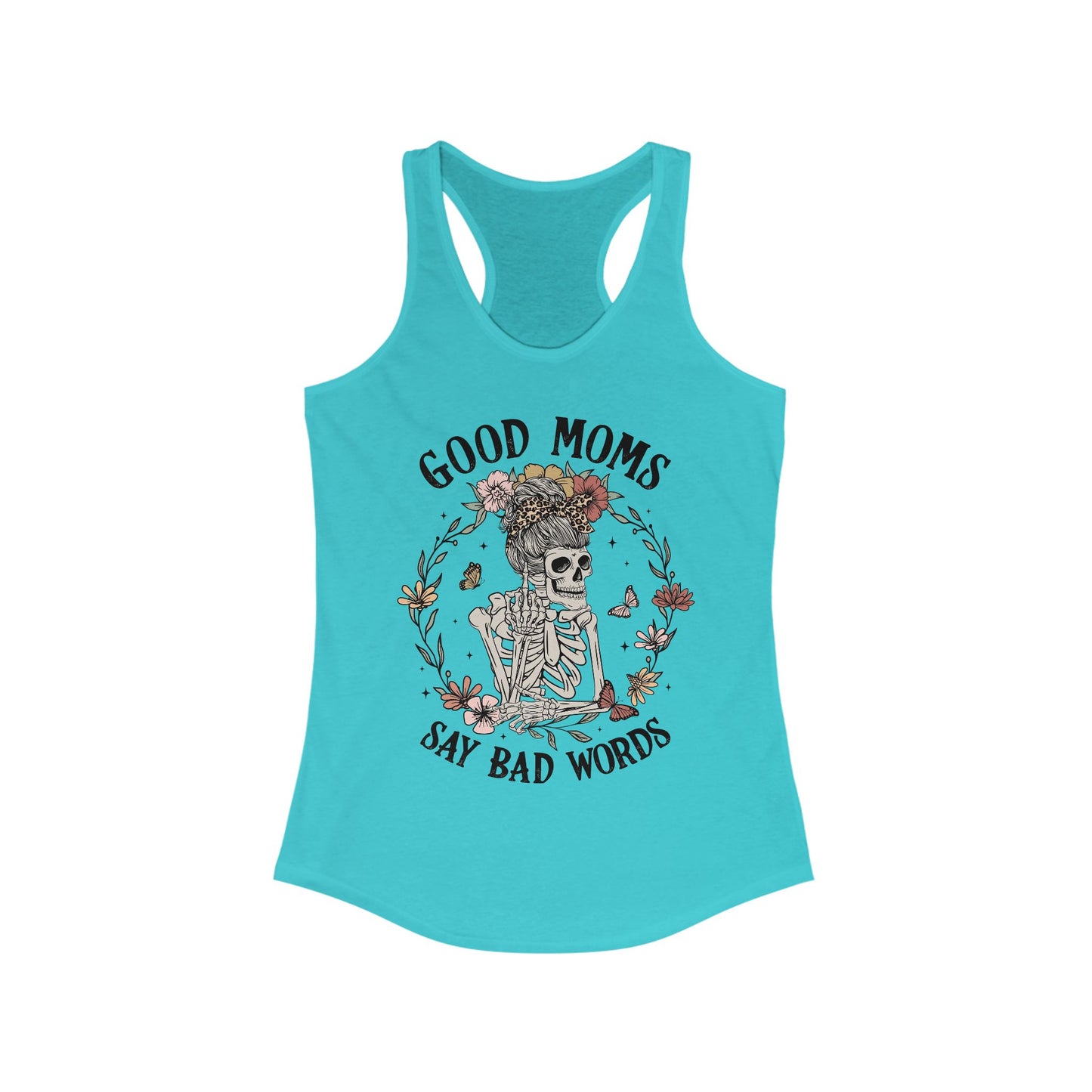 Good Moms Say Bad Words Racerback Tank - Funny Trendy Top for Moms