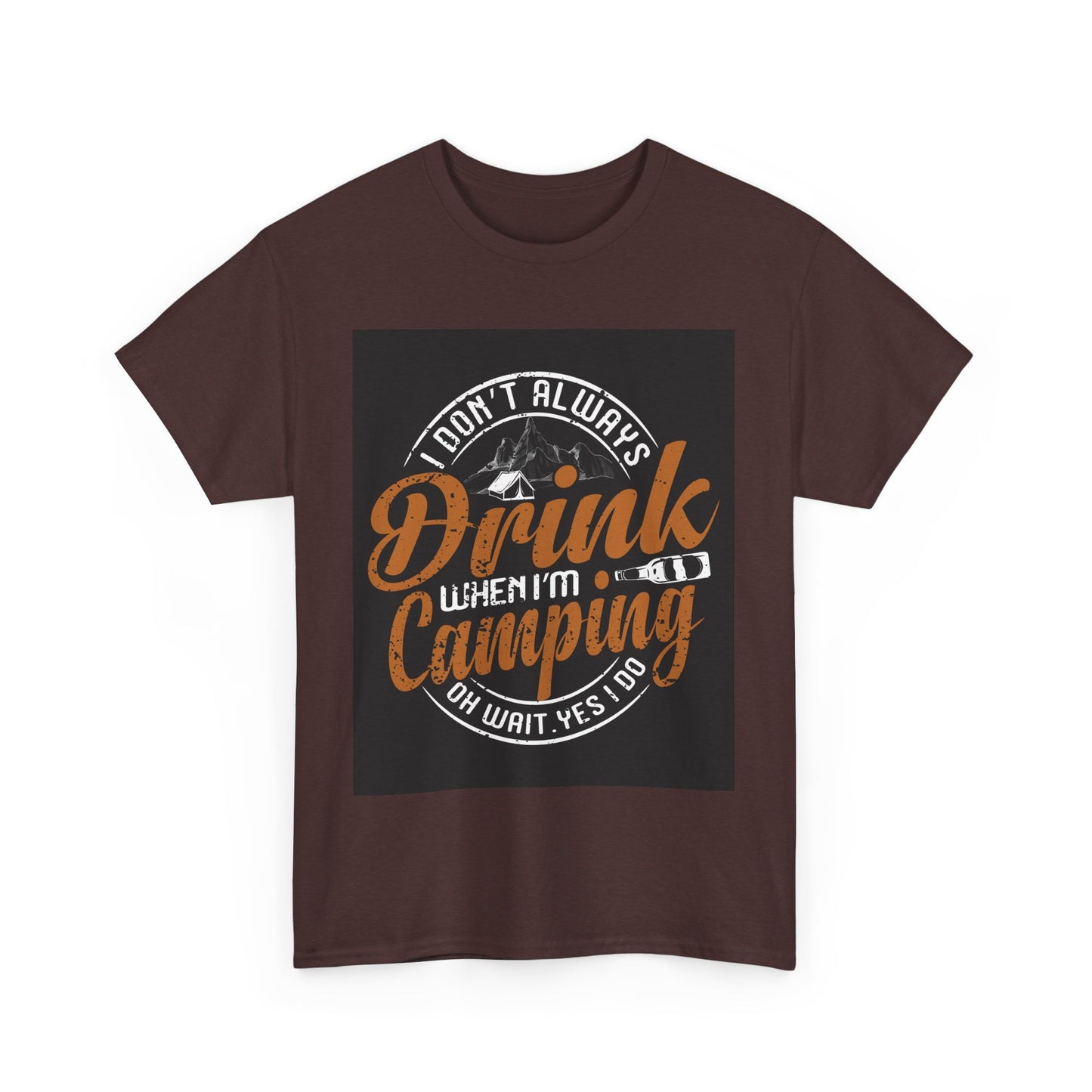 Unisex Heavy Cotton Tee - "I Don't Always Drink When I'm Camping" Design