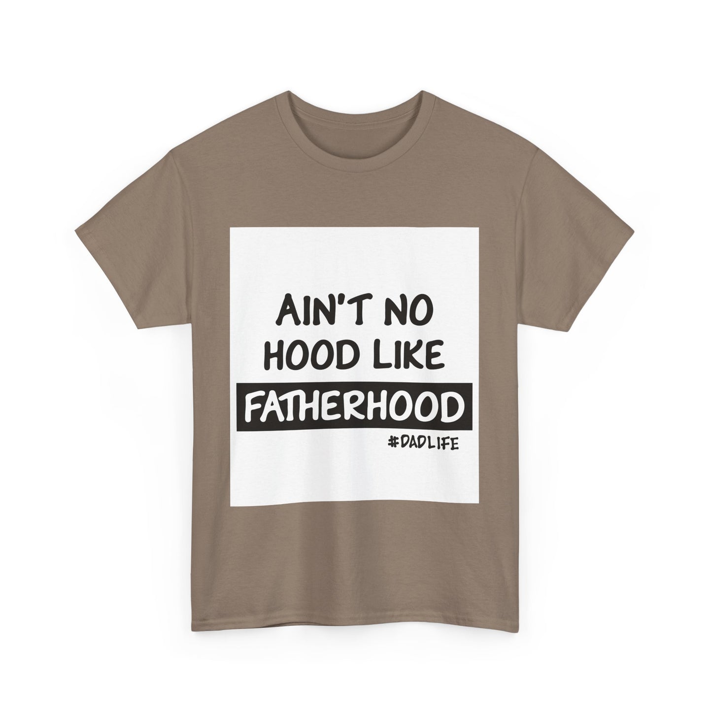 Funny Father's Day Unisex Heavy Cotton Tee - 'Ain't No Hood Like Fatherhood' #DadLife