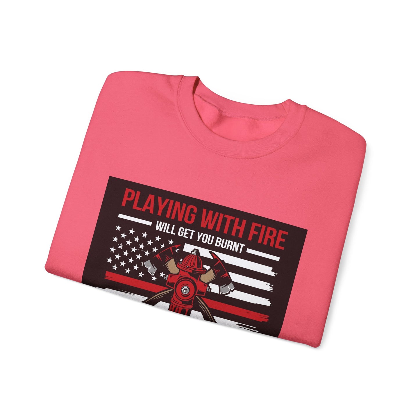 Firefighter Humor Crewneck Sweatshirt - "Playing with Fire" Design