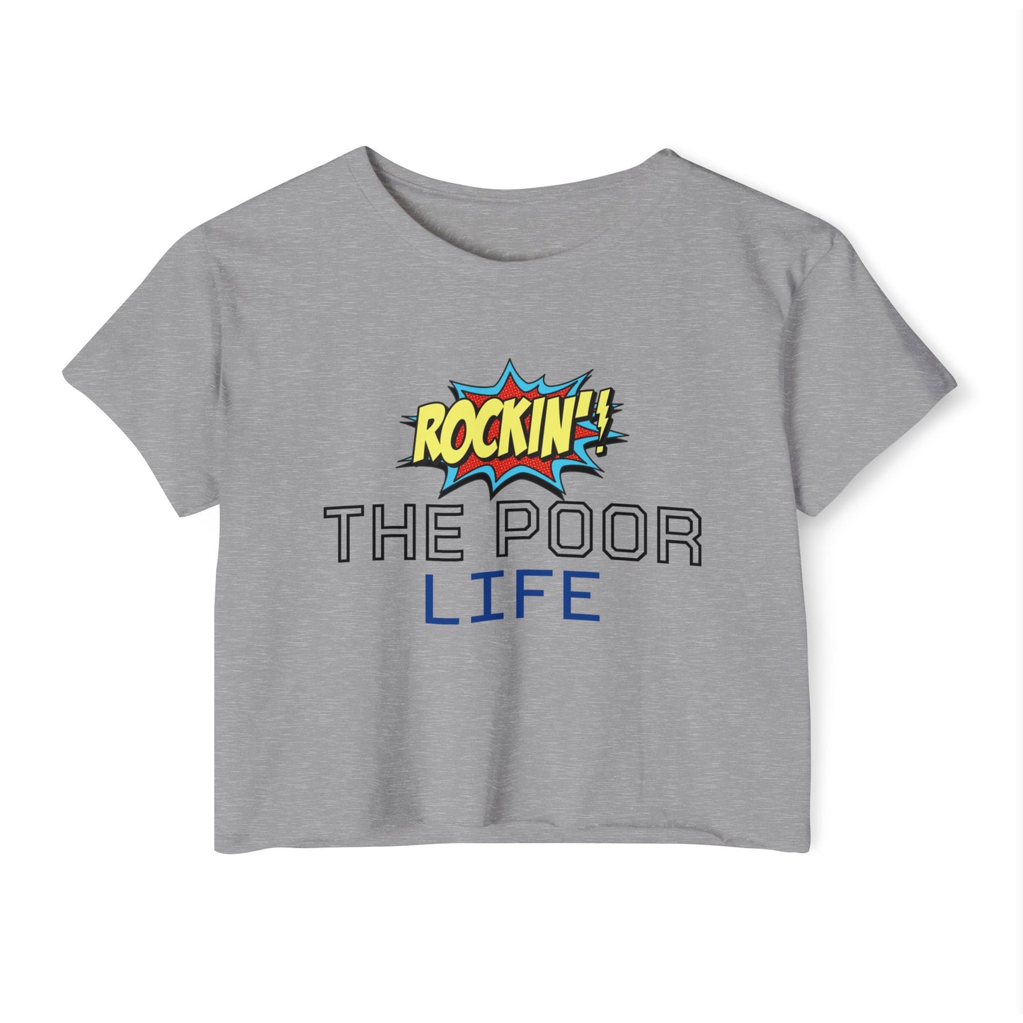 Rockin' The Poor Life Women's Festival Crop Top | Fun Summer Outfit, Music Festival Attire, Casual Wear, Cute Graphic Tee