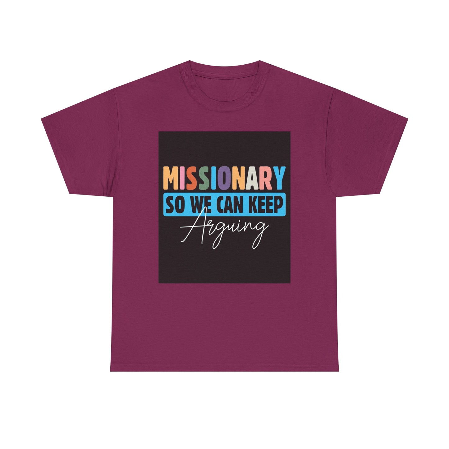 Unisex T-Shirt, Missionary Humor, Fun Gift, Casual Wear, Group Outings, Church Events, Faith-Based Apparel