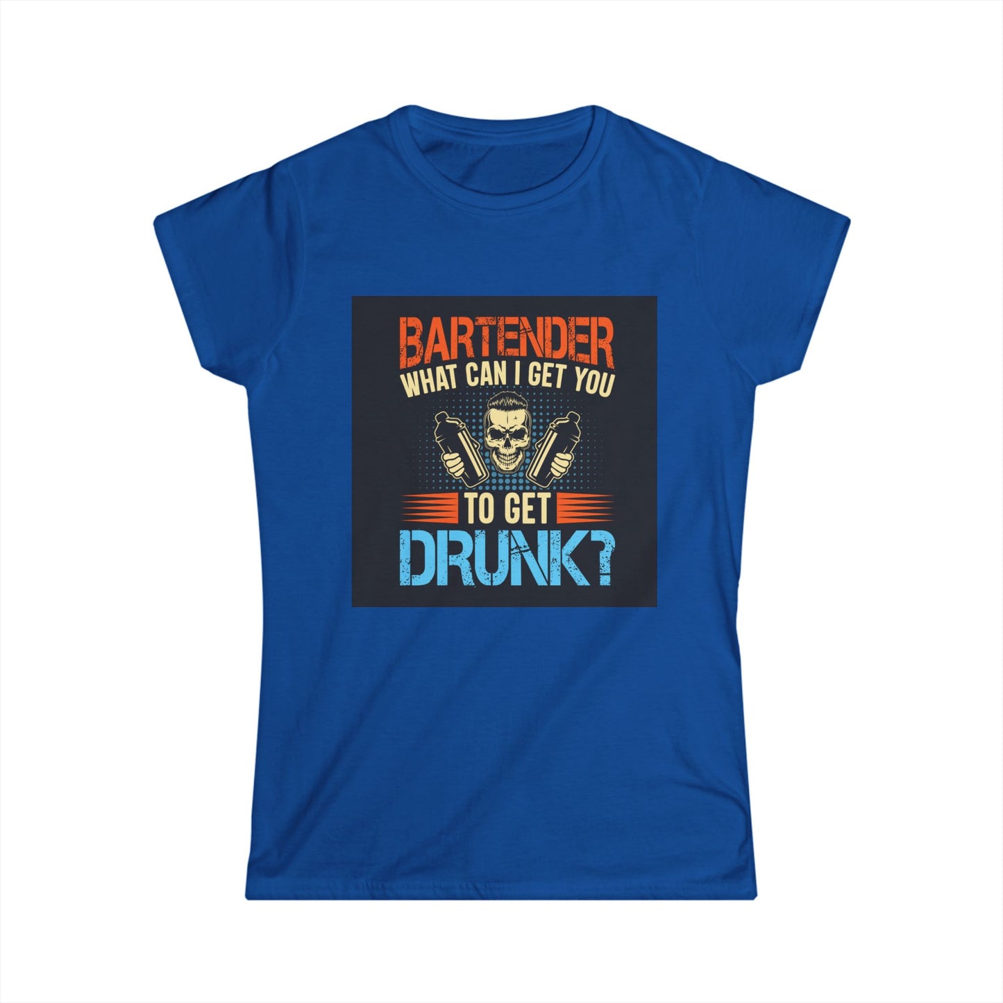 Bartender Funny Quote Women's Softstyle Tee - Great for Parties, Birthdays, Gifts for Bartenders, Pub Crawl, Drinking Events