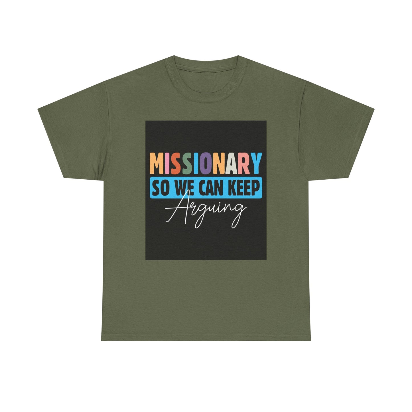 Unisex T-Shirt, Missionary Humor, Fun Gift, Casual Wear, Group Outings, Church Events, Faith-Based Apparel