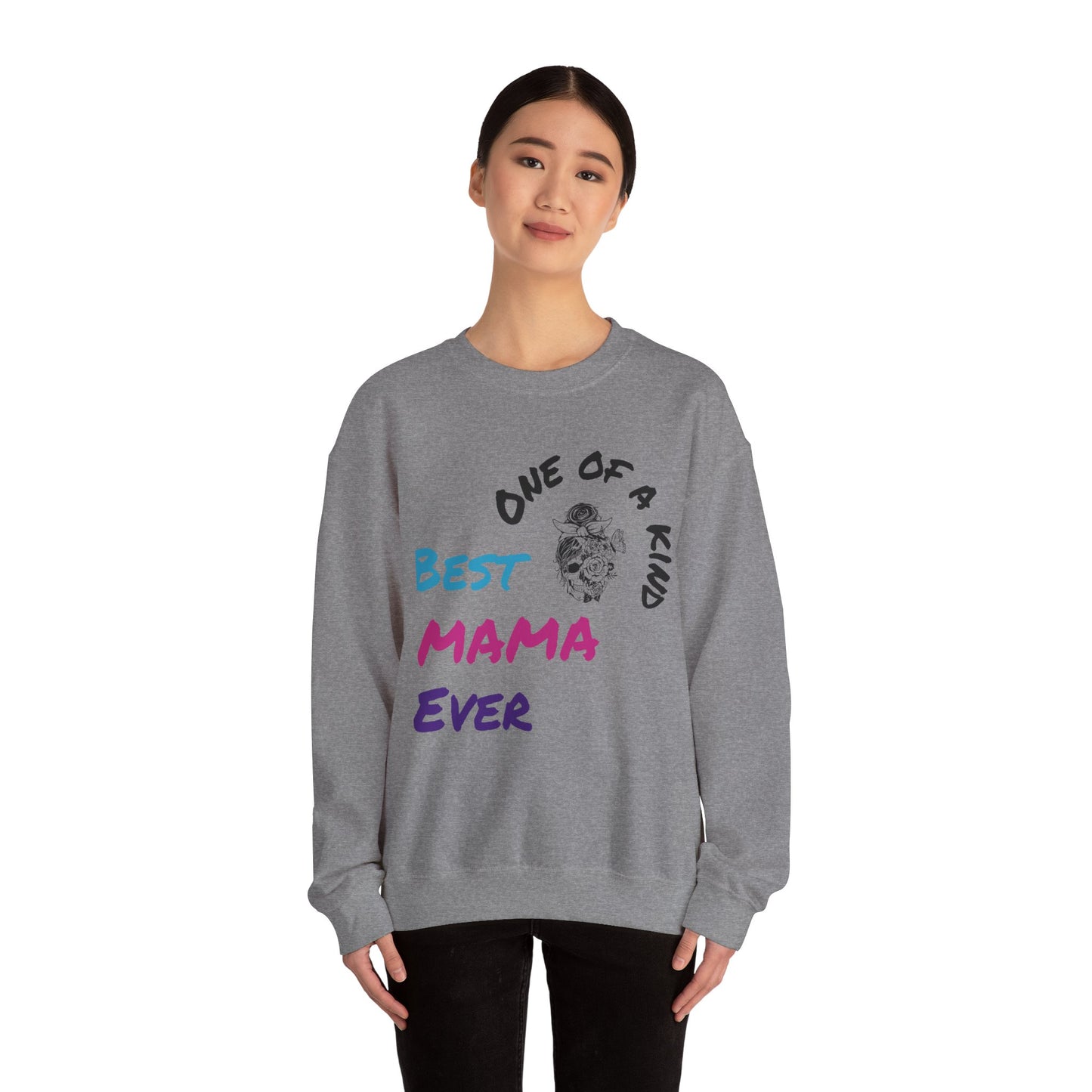 Best Mama Ever Crewneck Sweatshirt - One of a Kind Gift for Moms