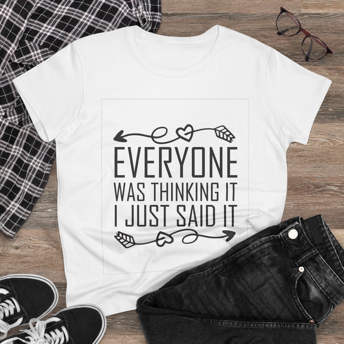 Sassy Women's Cotton Tee - "Everyone Was Thinking It I Just Said It"