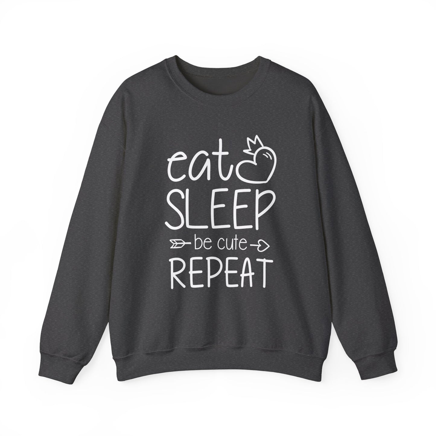 Eat Sleep Be Cute Repeat Crewneck Sweatshirt - Unisex Heavy Blend™
