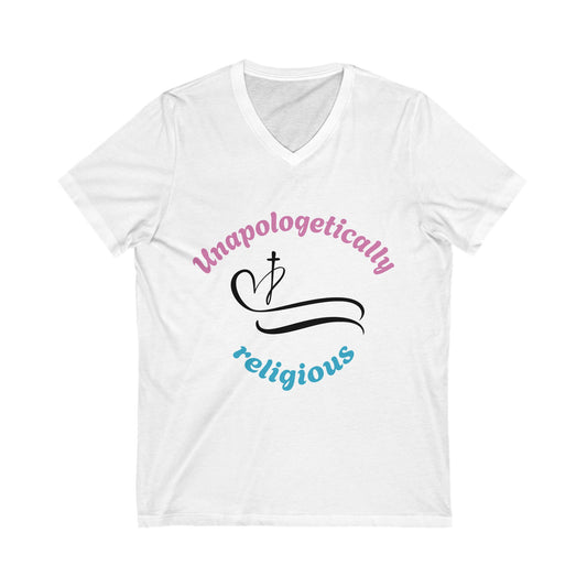 Unapologetically Religious V-Neck Tee | Faith-Based Apparel, Inspirational Gift, Christian Clothing, Everyday Style, Casual Wear