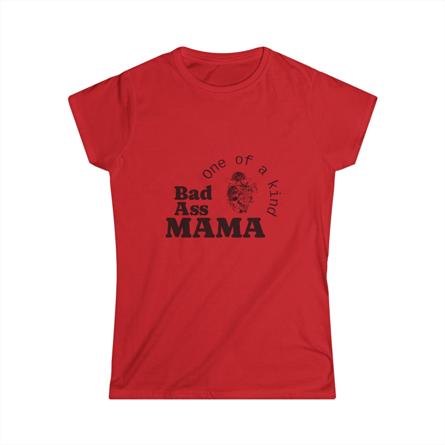 Bad Ass Mama Women's Softstyle Tee - One of a Kind Graphic Shirt