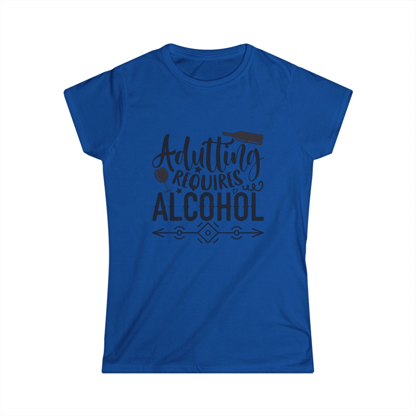 Adulting Requires Alcohol Women's Softstyle Tee