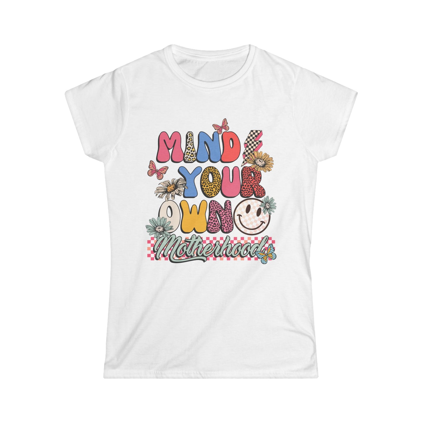 Mind Your Own Motherhood Women's Softstyle Tee - Cute Graphic Tee for Moms
