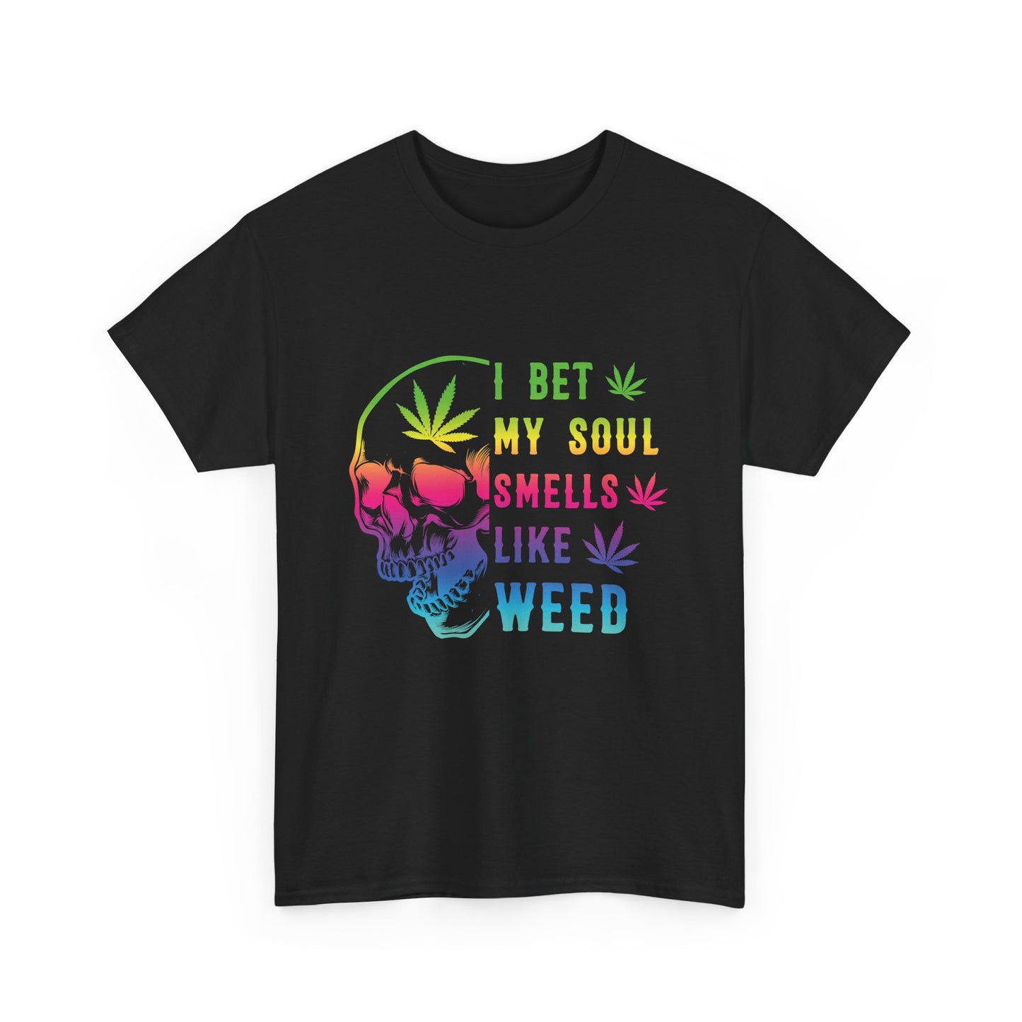 I Bet My Soul Smells Like Weed Unisex Heavy Cotton Tee