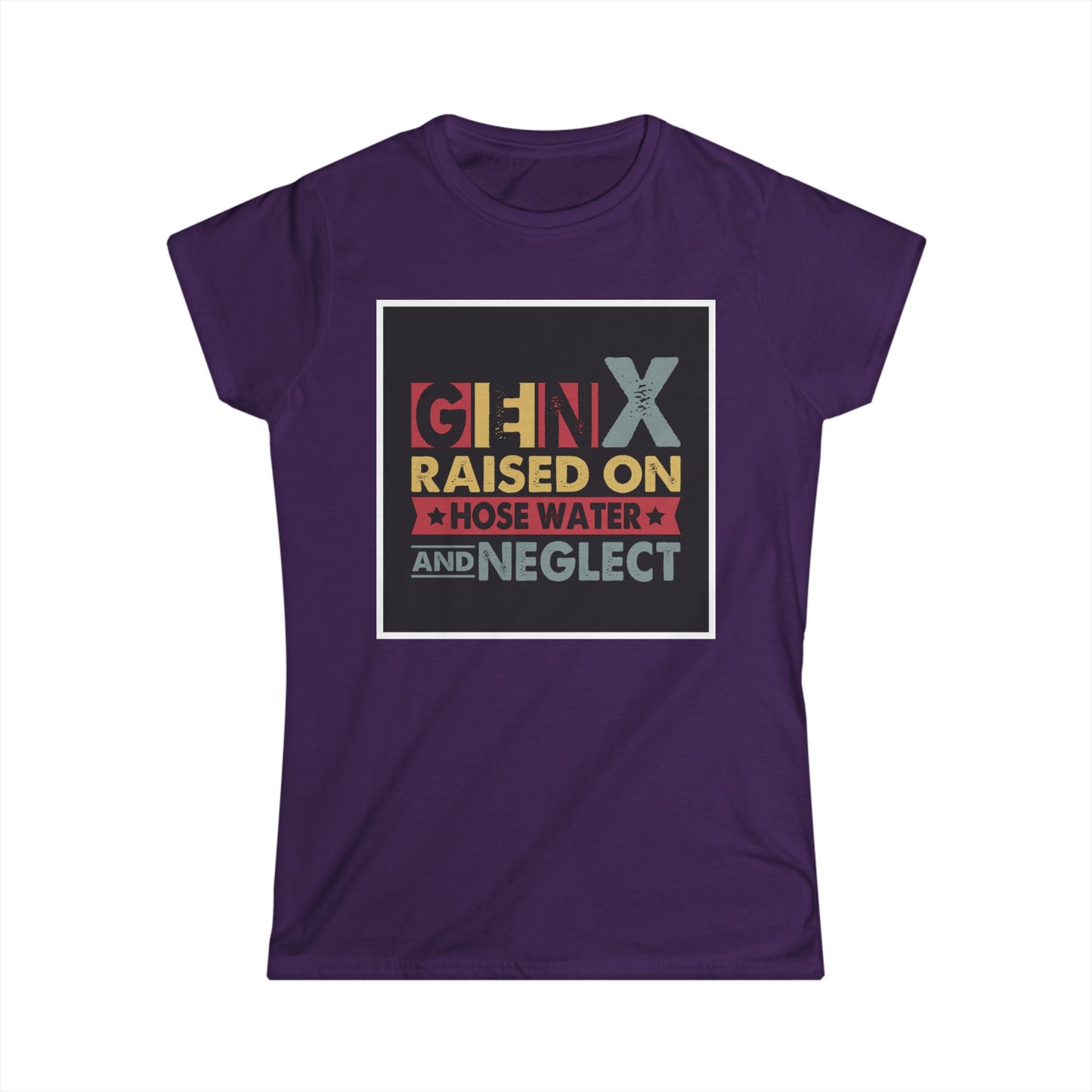 Gen X Raised on Hose Water Tee – Vintage Women's Softstyle T-Shirt