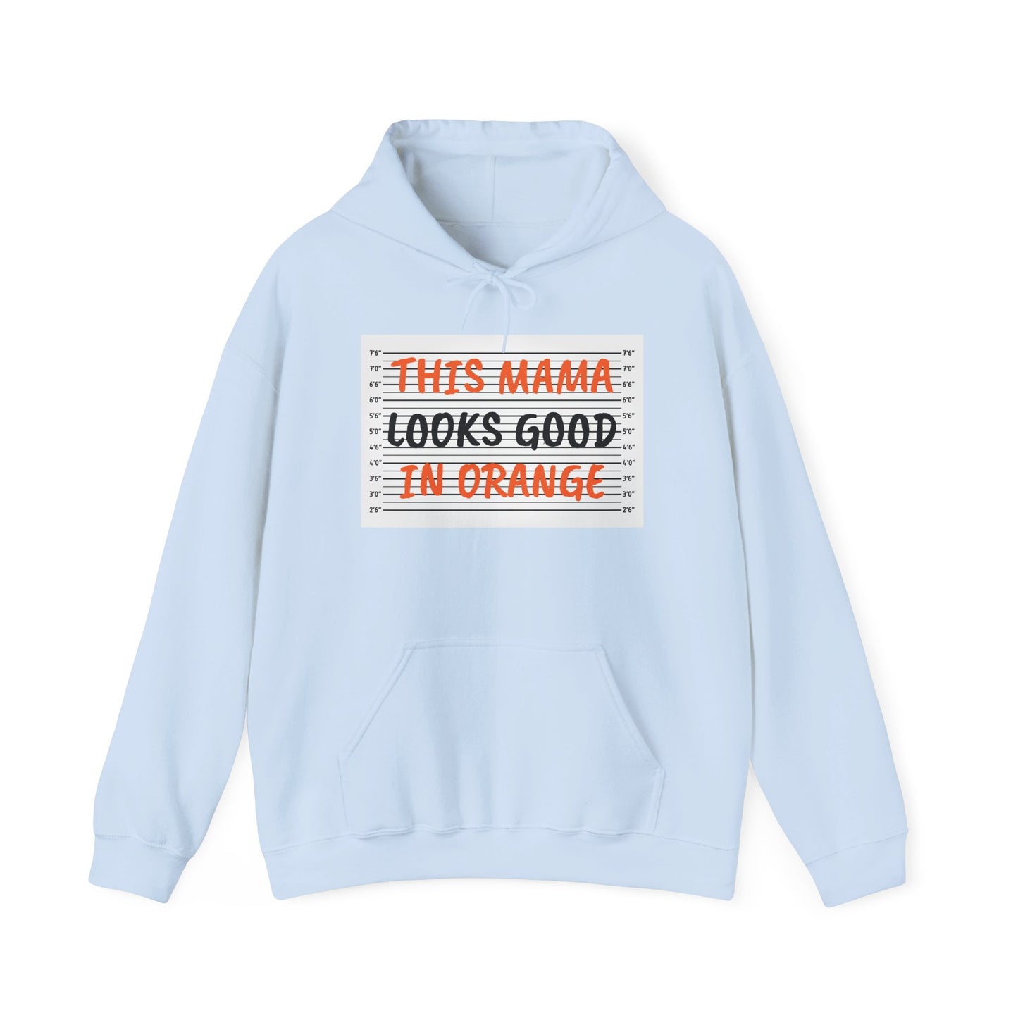 This Mama Looks Good in Orange Unisex Hooded Sweatshirt