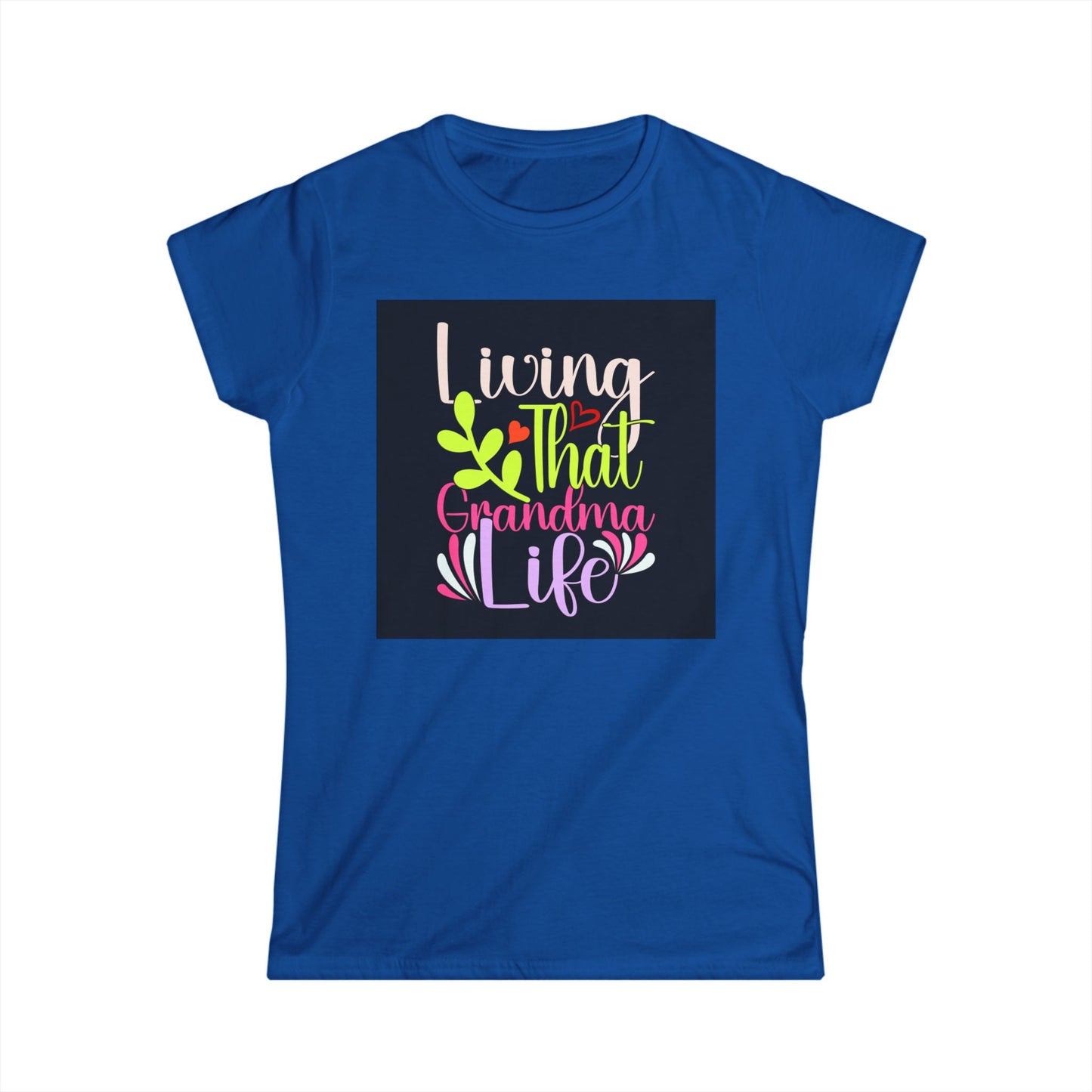 Living That Grandma Life Women's Softstyle Tee - Cute Gift for Grandmothers