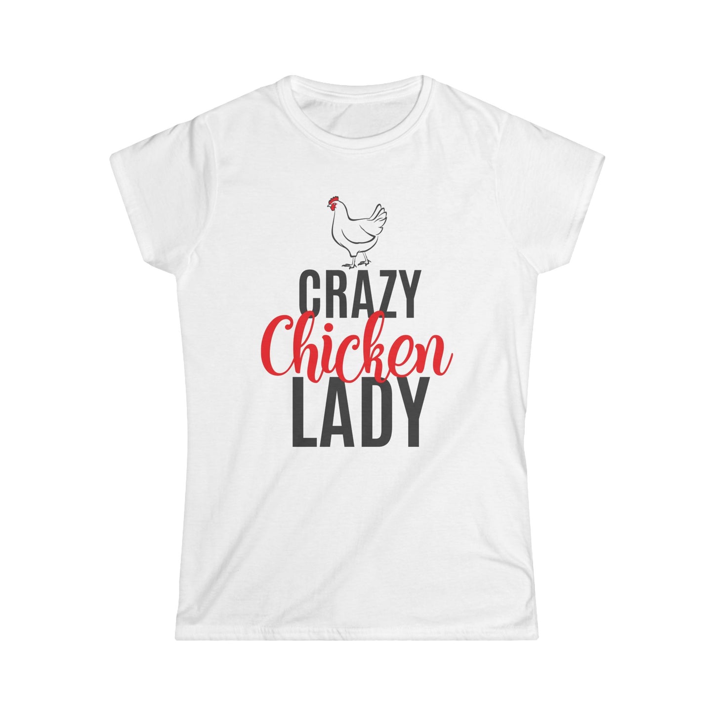 Crazy Chicken Lady Women's Softstyle Tee - Fun & Quirky Farm Shirt