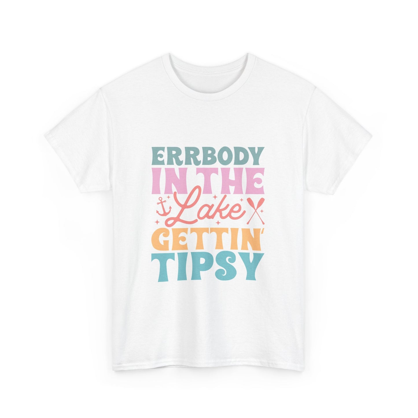 Unisex Heavy Cotton Tee - 'Errbody In The Lake Gettin Tipsy' Shirt for Summer Fun