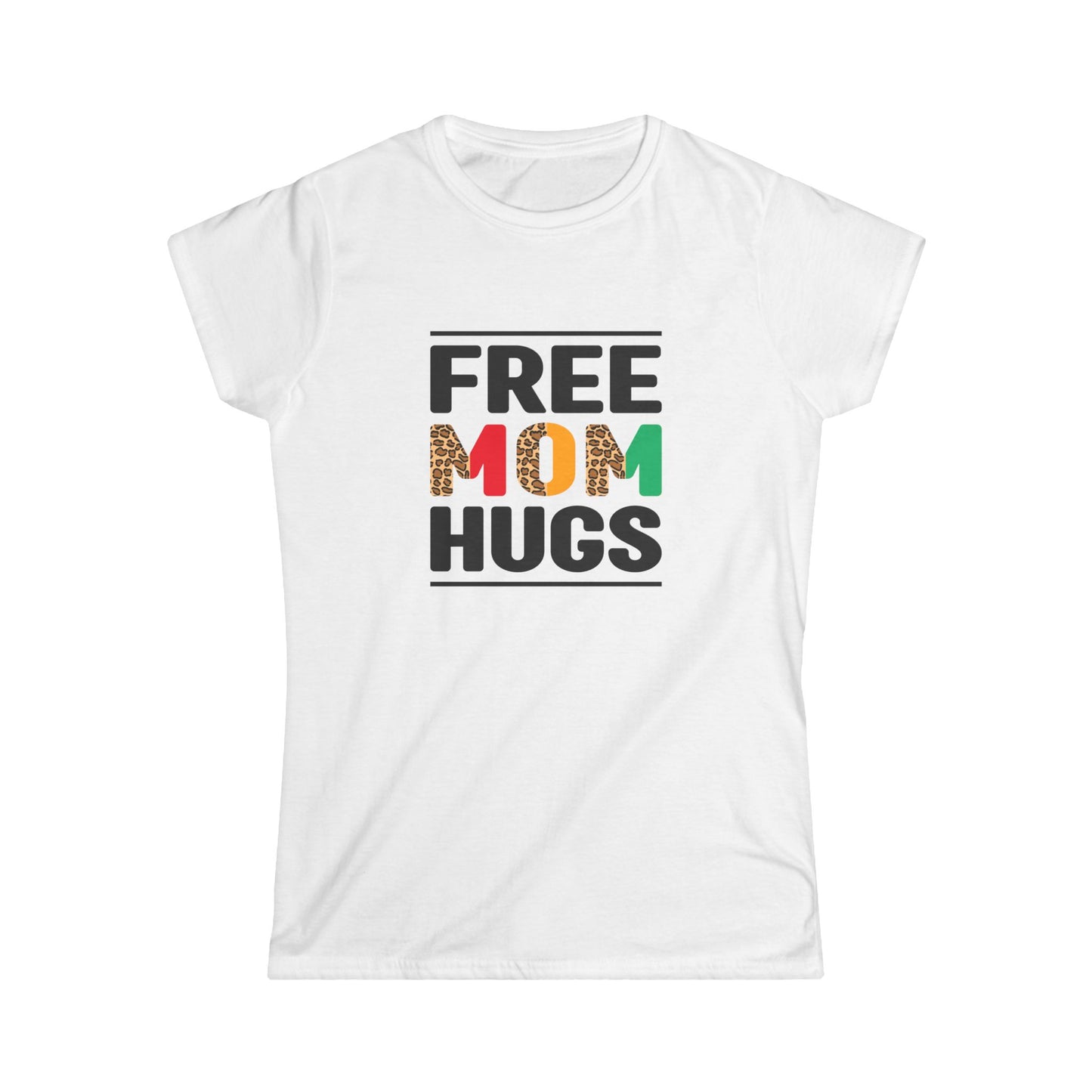 Free Mom Hugs Women's Softstyle Tee – Comfortable, Fun Mothers Day Gift
