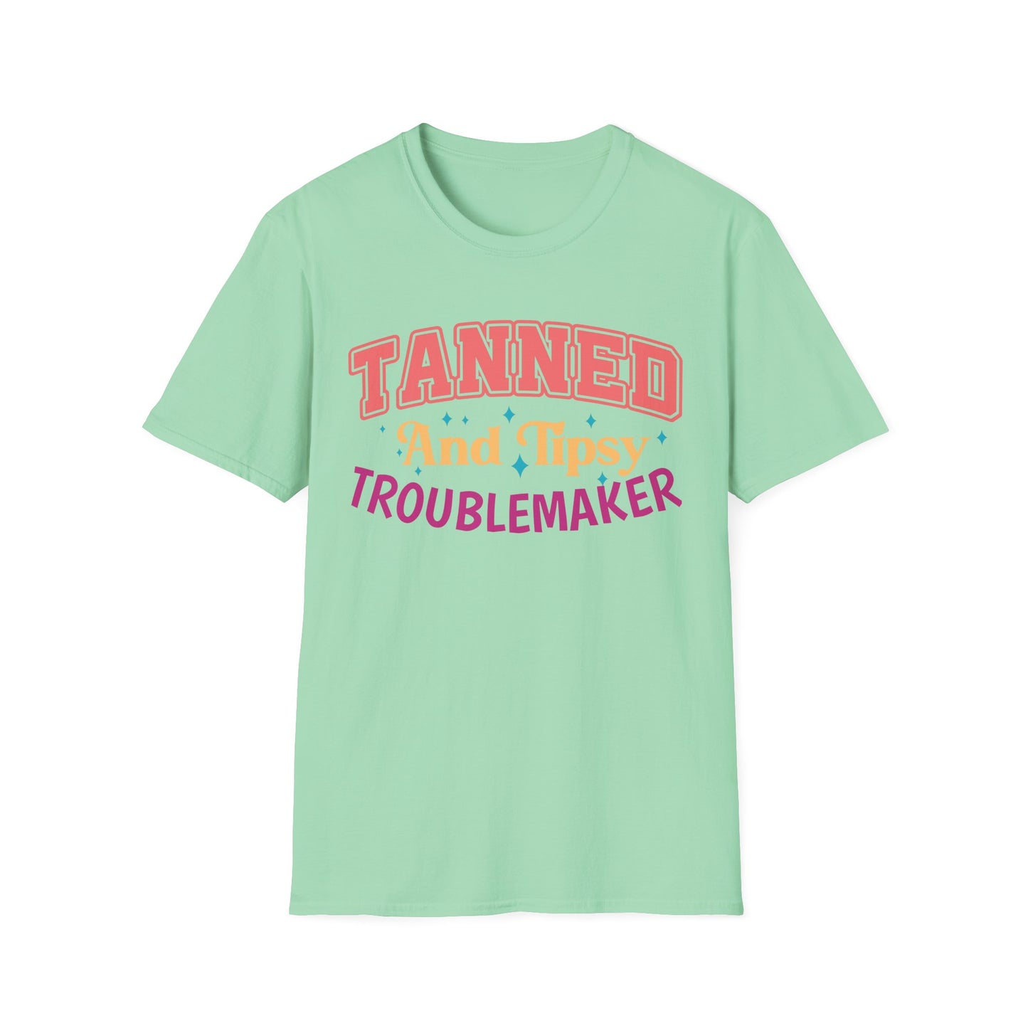 T-Shirt - Tanned and Tipsy Troublemaker Unisex Softstyle Tee