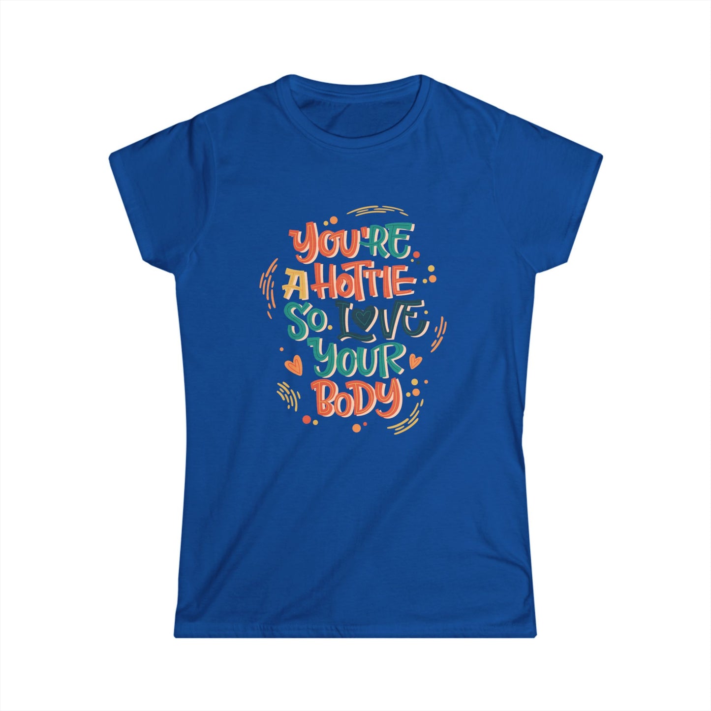 Empowering Women's Tee, Body Positive T-Shirt, Cute Motivational Shirt, Gift for Her, Comfortable Fashion Top