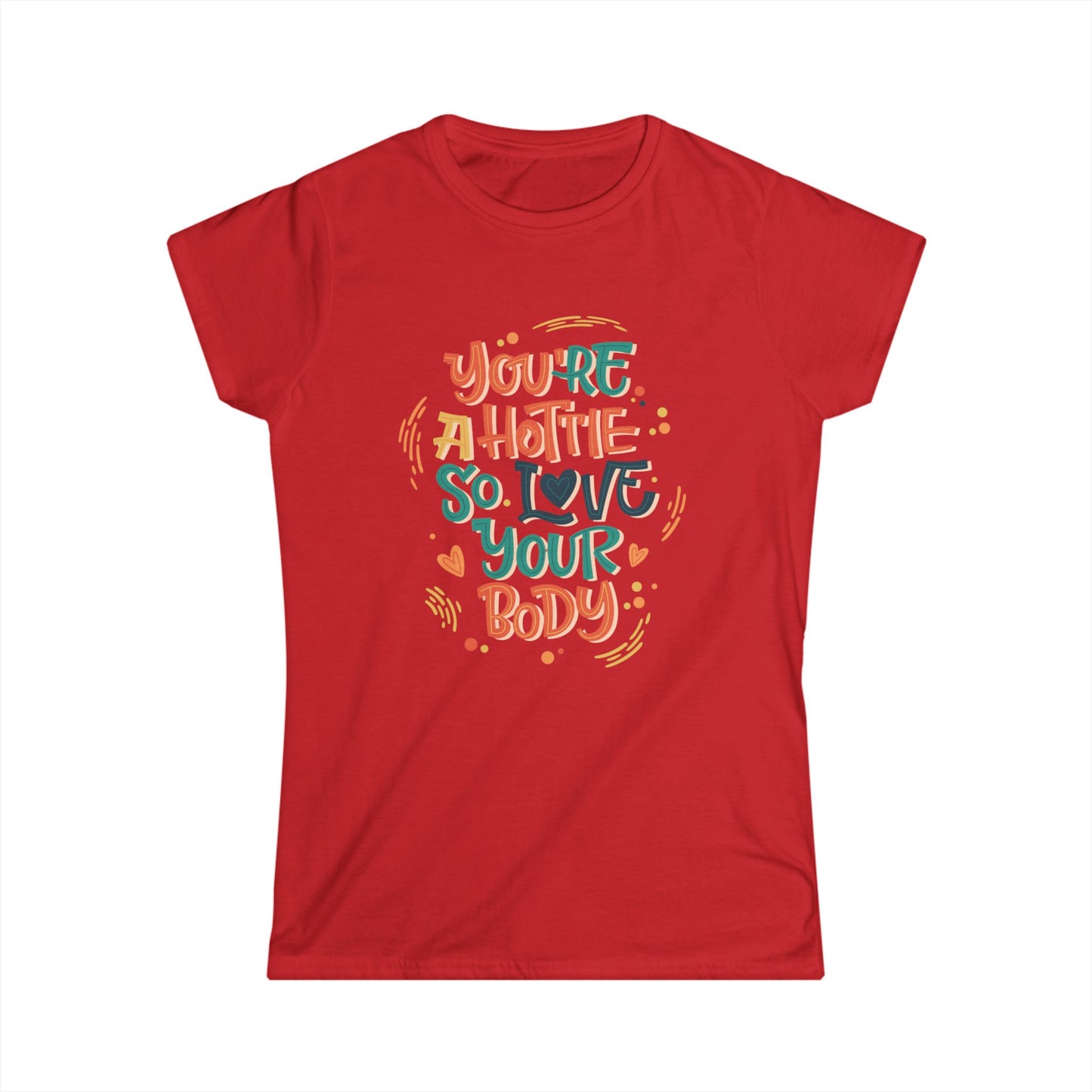 Empowering Women's Tee, Body Positive T-Shirt, Cute Motivational Shirt, Gift for Her, Comfortable Fashion Top